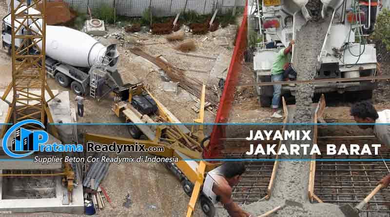 Harga Beton Jayamix Jakarta Barat Per Kubik Terbaru Juli 2024