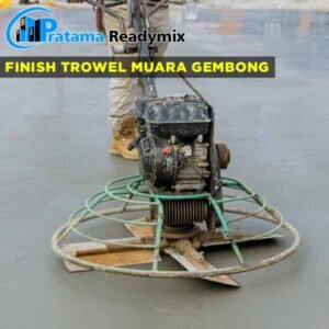 harga finish trowel beton Muara Gerbang