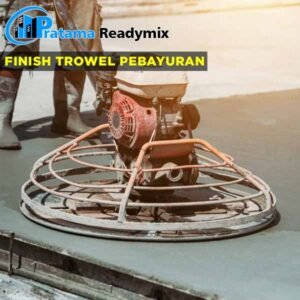 harga finish trowel beton Pebayuran