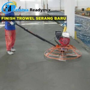 harga Finish trowel beton Serang Baru