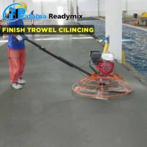 Harga Finish Trowel Beton Cilincing