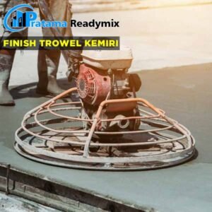 Harga Finish Trowel Beton Kemiri