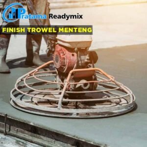 Harga Finish Trowel Beton Menteng