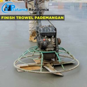 Harga Finish Trowel Beton Pademangan