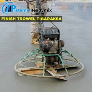 Harga Finish Trowel Beton Tigaraksa