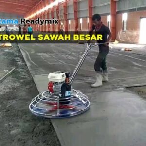 Harga Jasa Trowel Beton Sawah Besar