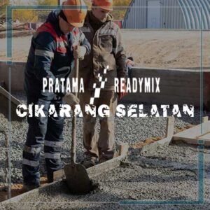 Harga Ready mix Cikarang Selatan