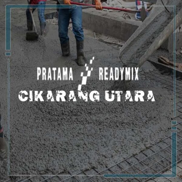 harga ready mix Cikarang Utara